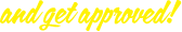 get approved