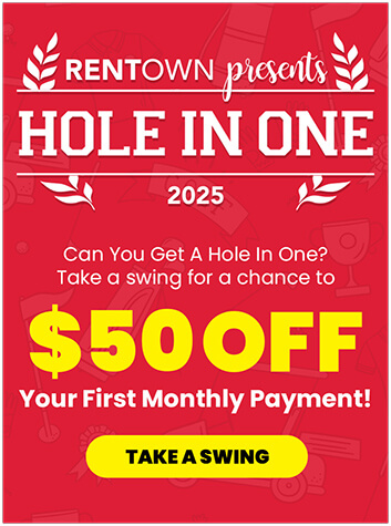 Rentown presents Hole In One 2025 - Can You Get A Hole In One? Take a swing for a chance to win $50 OFF Your First Monthly Payment!