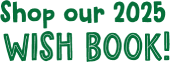 Shop our 2025 wish book!