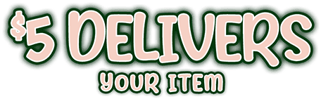 $5 Delivers your item