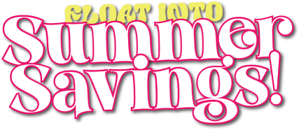 Slide into summer savings!